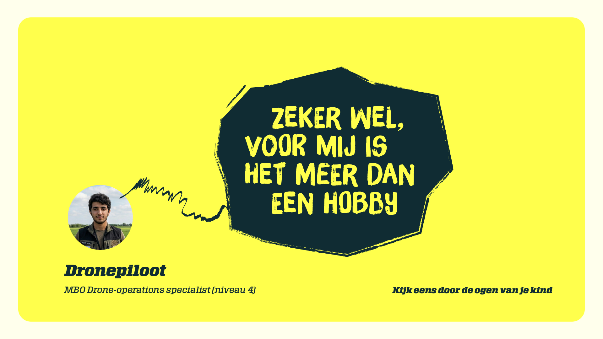 De dronepiloot reageert: kijk eens door de ogen van je kind