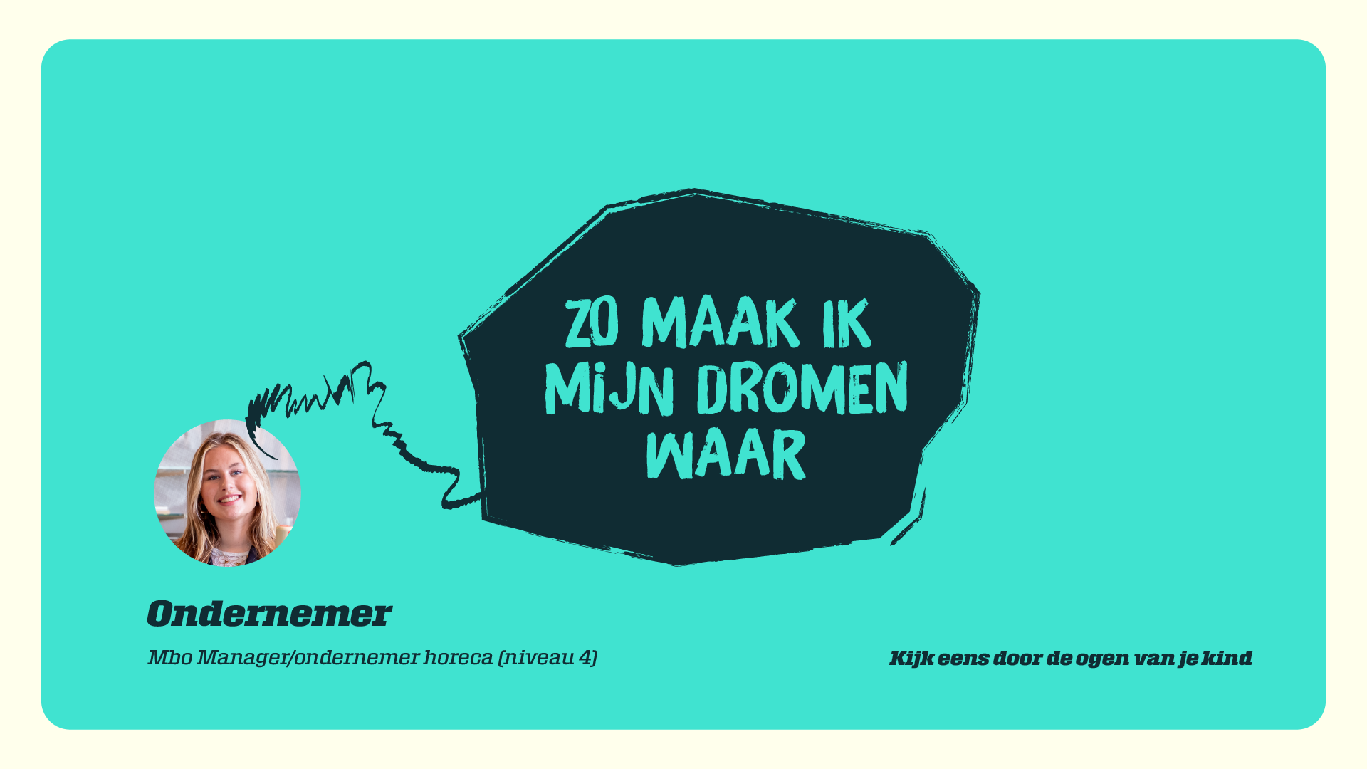 De ondernemer reageert: kijk eens door de ogen van je kind