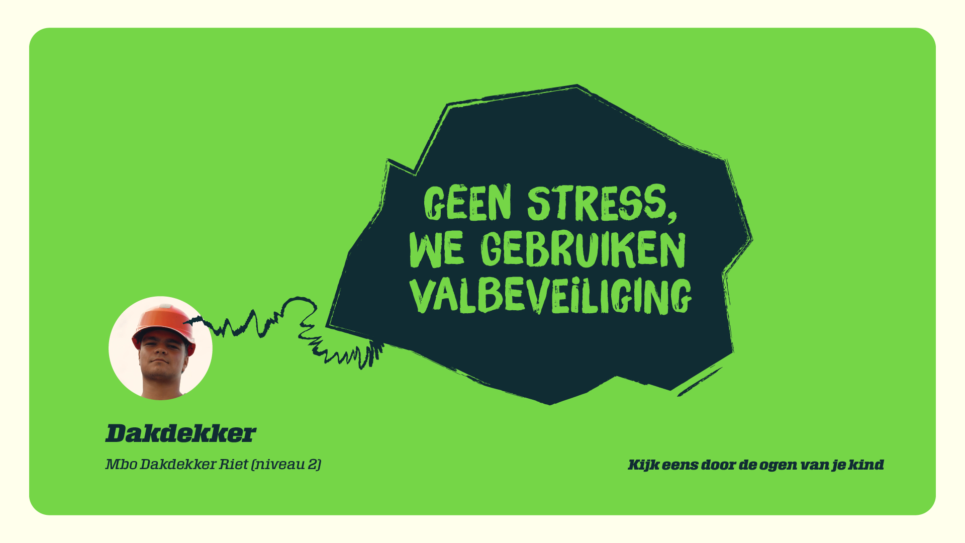 De dakdekker reageert: kijk eens door de ogen van je kind
